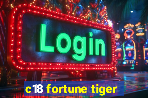 c18 fortune tiger